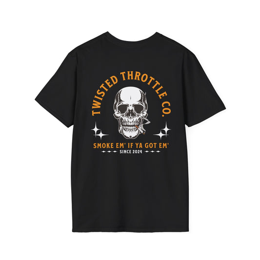 Smoke Em' If Ya Got Em'  Twisted Throttle T-Shirt